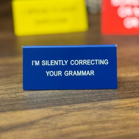Blue Desk Sign - Silently Correcting Your Grammar - Picture 1 of 3